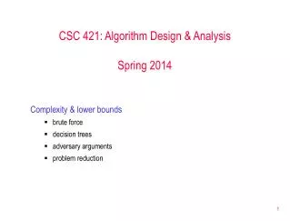 CSC 421: Algorithm Design &amp; Analysis Spring 2014