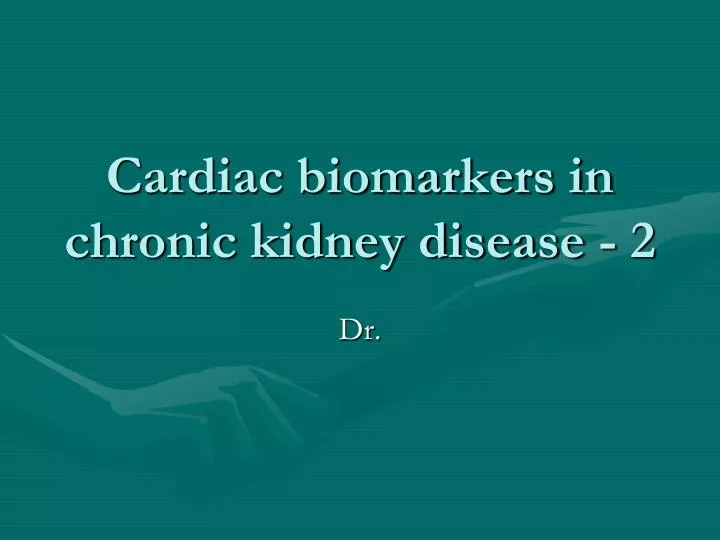 cardiac biomarkers in chronic kidney disease 2