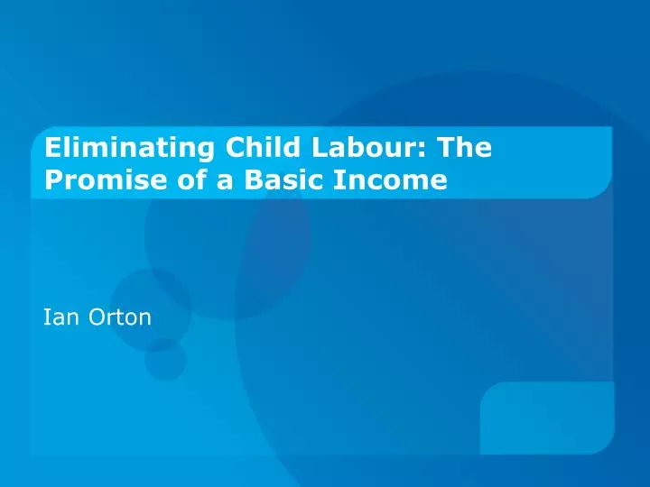 eliminating child labour the promise of a basic income
