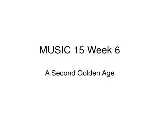 MUSIC 15 Week 6