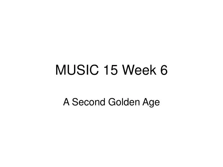 music 15 week 6