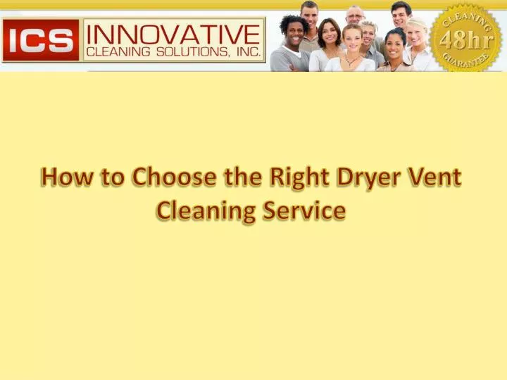 how to choose the right d ryer vent c leaning service