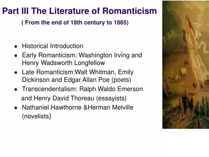 part iii the literature of romanticism from the end of 18th century to 1865