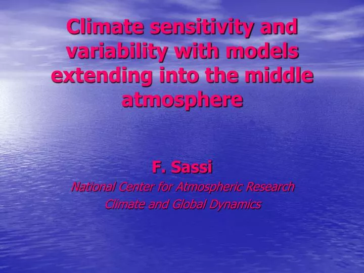 climate sensitivity and variability with models extending into the middle atmosphere