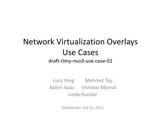 Network Virtualization Overlays Use Cases draft-timy-nvo3-use-case-01