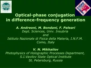 Optical-phase conjugation in difference-frequency generation A. Andreoni, M. Bondani, F. Paleari