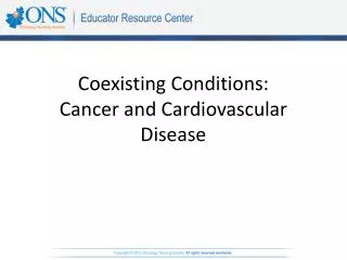 Coexisting Conditions: Cancer and Cardiovascular Disease