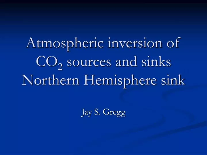 atmospheric inversion of co 2 sources and sinks northern hemisphere sink