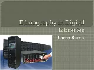 Ethnography in Digital Libraries