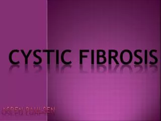 Cystic Fibrosis