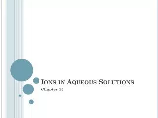 Ions in Aqueous Solutions