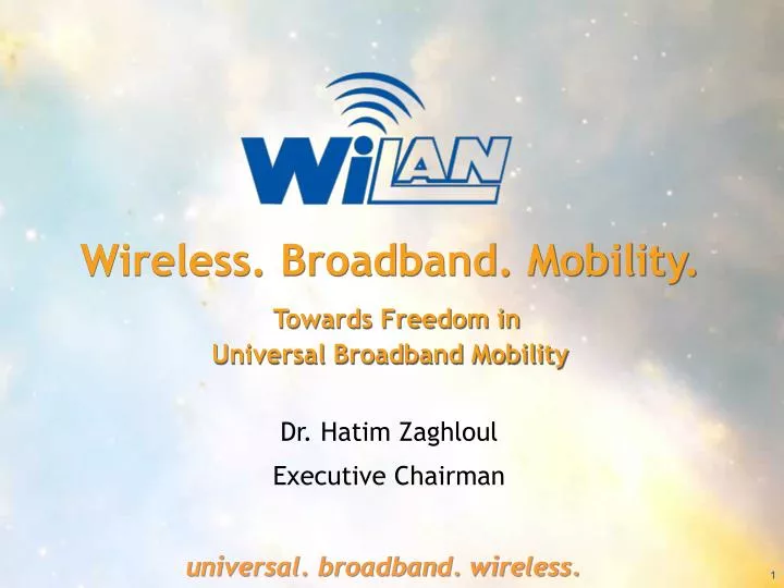 wireless broadband mobility towards freedom in universal broadband mobility