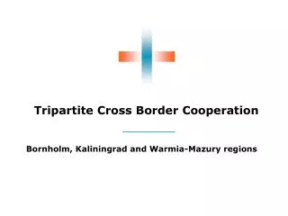 Tripartite Cross Border Cooperation