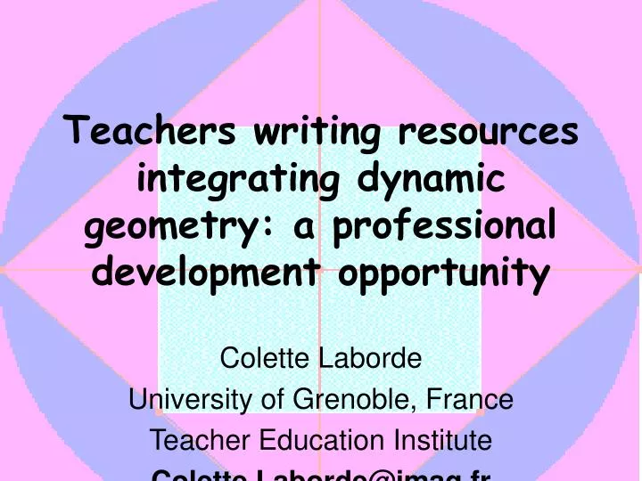 teachers writing resources integrating dynamic geometry a professional development opportunity