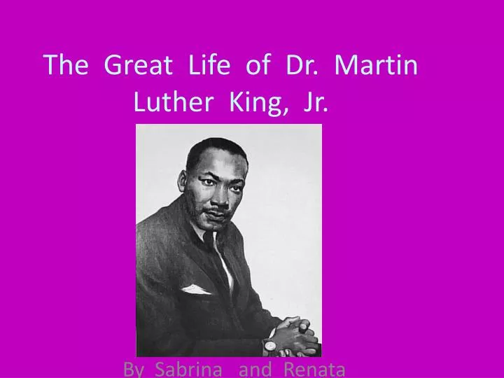 the great life of dr martin luther king jr