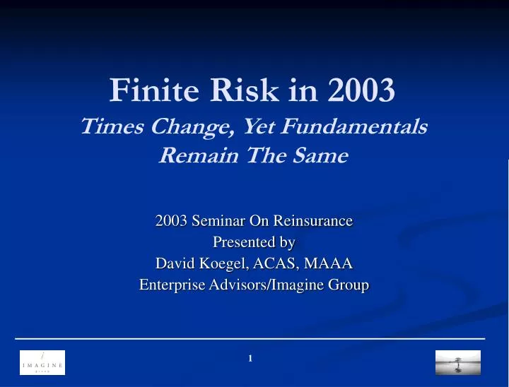 finite risk in 2003 times change yet fundamentals remain the same