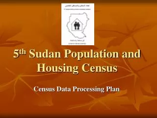5 th Sudan Population and Housing Census