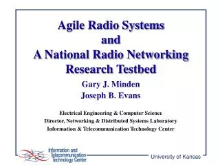Agile Radio Systems and A National Radio Networking Research Testbed