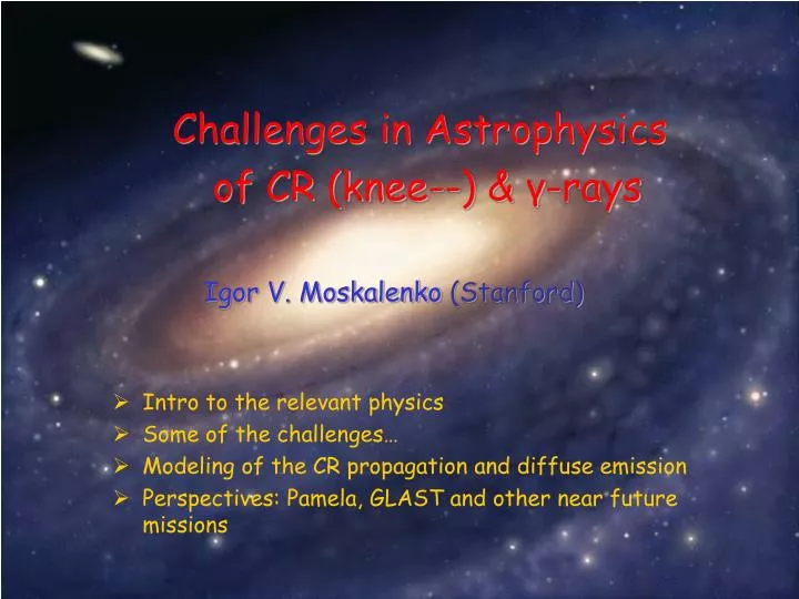challenges in astrophysics of cr knee rays