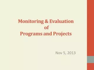 Monitoring &amp; Evaluation of Programs and Projects