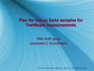 Plan for future GaAs samples for TestBeam measurements