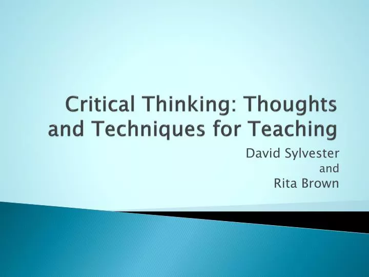 critical thinking thoughts and techniques for teaching