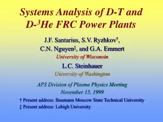 Systems Analysis of D-T and D- 3 He FRC Power Plants