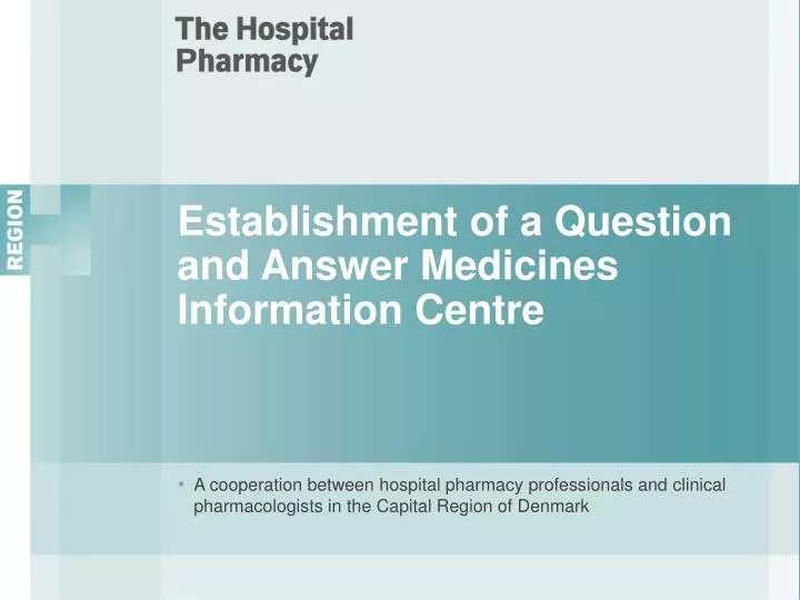 establishment of a question and answer medicines information centre