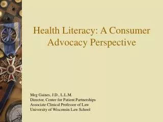 Health Literacy: A Consumer Advocacy Perspective