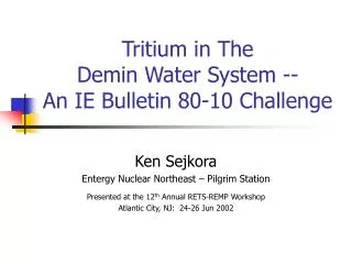 Tritium in The Demin Water System -- An IE Bulletin 80-10 Challenge