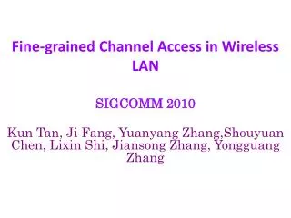 Fine-grained Channel Access in Wireless LAN