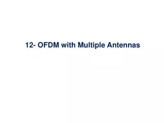 12- OFDM with Multiple Antennas