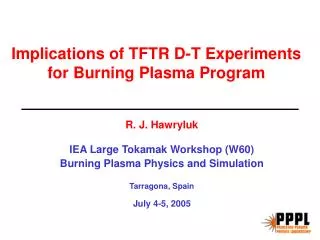 Implications of TFTR D-T Experiments for Burning Plasma Program