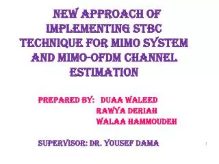 New Approach of Implementing STBC Technique for MIMO system and MIMO-OFDM Channel Estimation