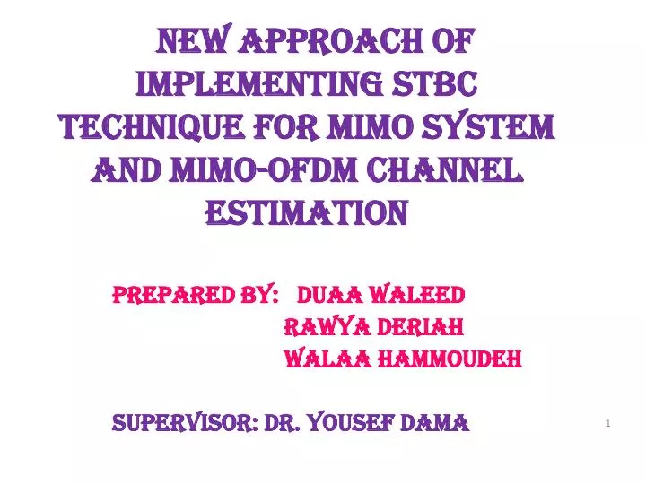 new approach of implementing stbc technique for mimo system and mimo ofdm channel estimation