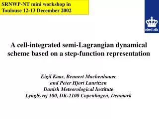 A cell-integrated semi-Lagrangian dynamical scheme based on a step-function representation
