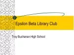 Epsilon Beta Library Club - slide 1