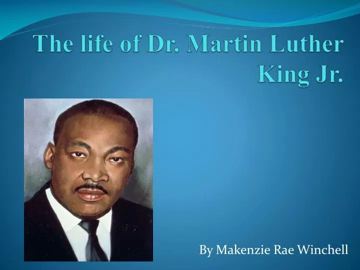 the life of dr martin luther king jr