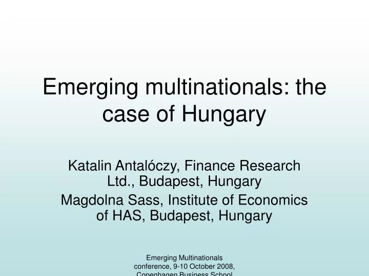 emerging multinationals the case of hungary