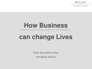 How Business can change Lives
