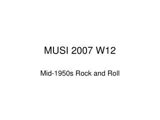 MUSI 2007 W12