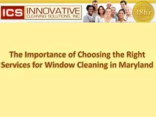 The right services for window cleaning Maryland
