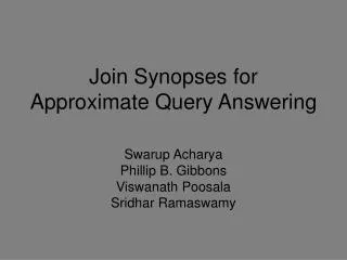 Join Synopses for Approximate Query Answering