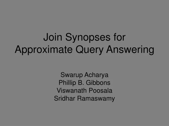 join synopses for approximate query answering