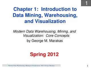 Chapter 1: Introduction to Data Mining, Warehousing, and Visualization