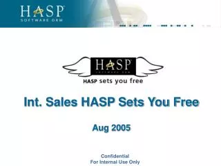 Int. Sales HASP Sets You Free Aug 2005