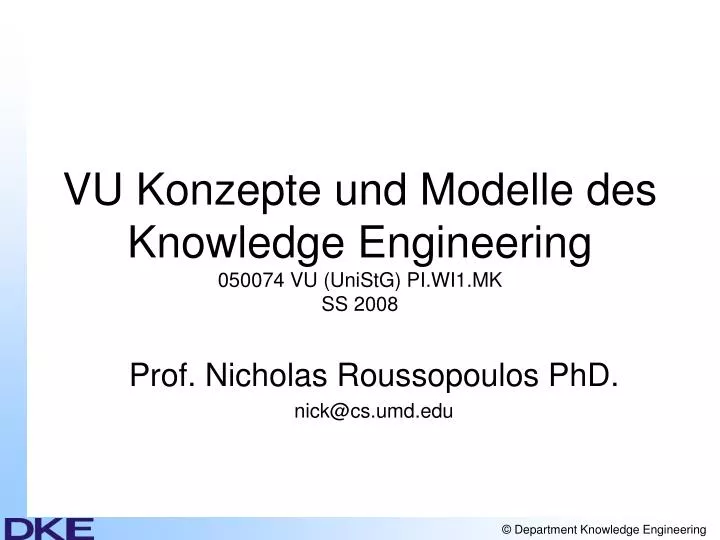 vu konzepte und modelle des knowledge engineering 050074 vu unistg pi wi1 mk ss 2008