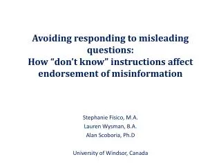 Stephanie Fisico, M.A. Lauren Wysman, B.A. Alan Scoboria, Ph.D University of Windsor, Canada