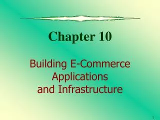 Chapter 10 Building E-Commerce Applications and Infrastructure