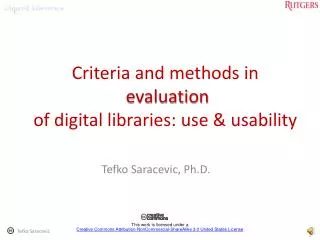 Criteria and methods in evaluation of digital libraries: use &amp; usability